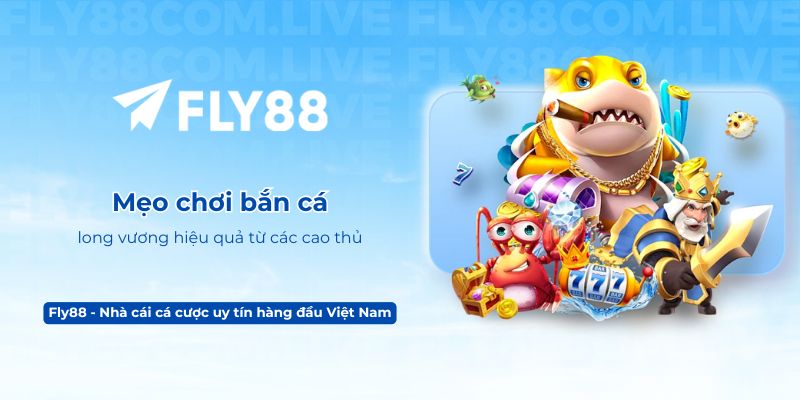 Mẹo chơi bắn cá long vương hiệu quả từ các cao thủ